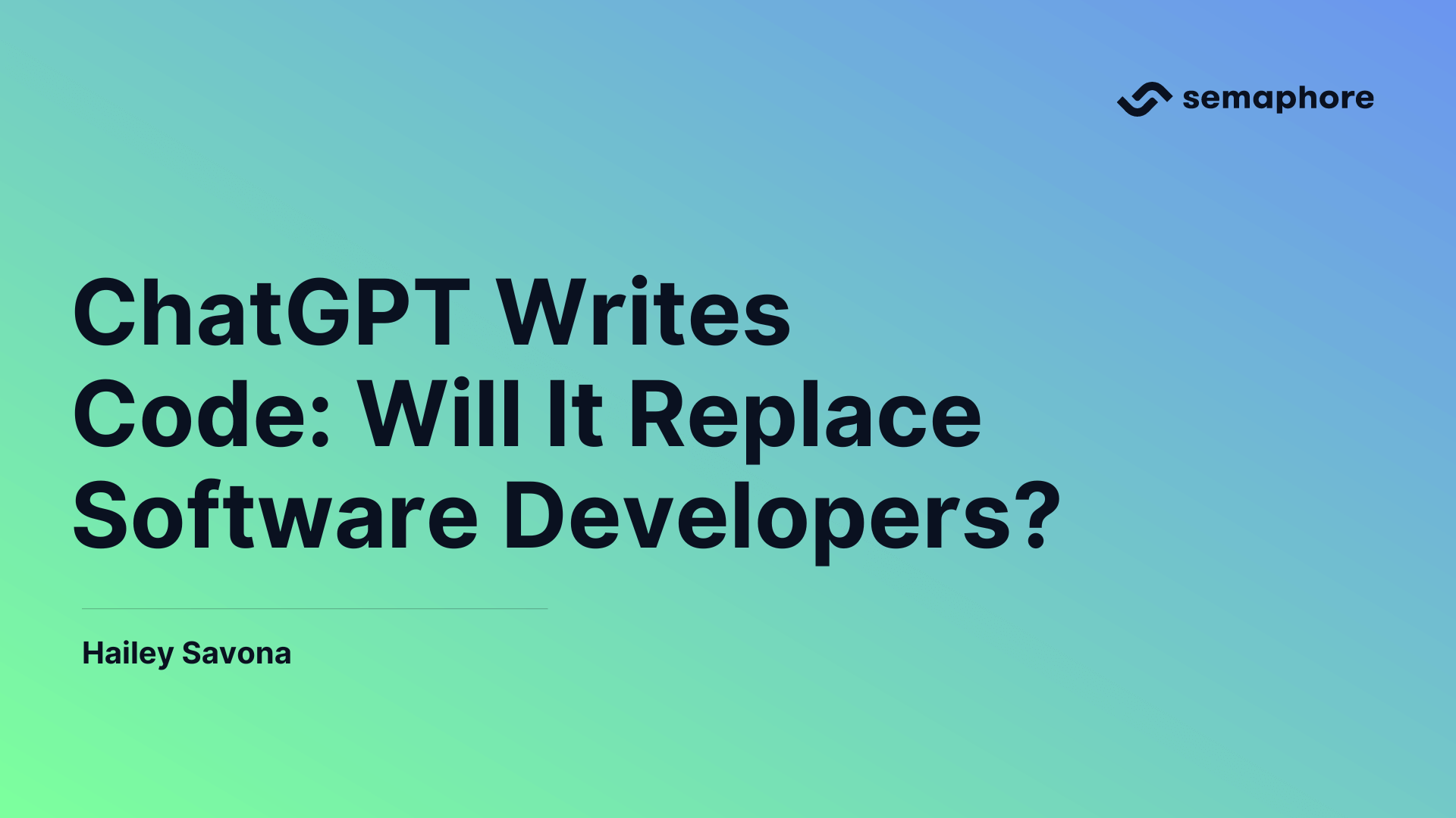 ChatGPT Writes Code: Will It Replace Software Developers? - Semaphore